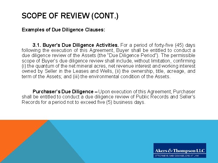 SCOPE OF REVIEW (CONT. ) Examples of Due Diligence Clauses: 3. 1. Buyer's Due