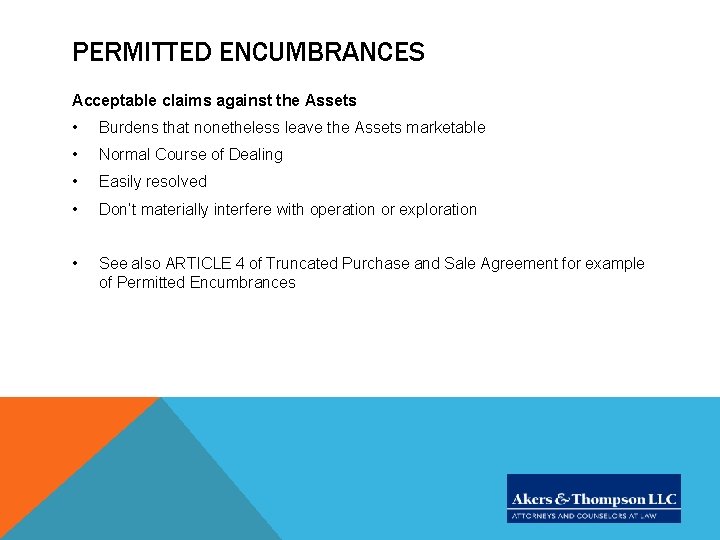PERMITTED ENCUMBRANCES Acceptable claims against the Assets • Burdens that nonetheless leave the Assets PERMITTED ENCUMBRANCES Acceptable claims against the Assets • Burdens that nonetheless leave the Assets