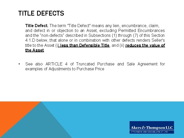 TITLE DEFECTS Title Defect. The term "Title Defect" means any lien, encumbrance, claim, and