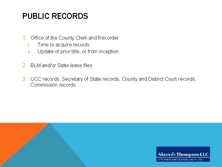 PUBLIC RECORDS 1. Office of the County Clerk and Recorder i. Time to acquire PUBLIC RECORDS 1. Office of the County Clerk and Recorder i. Time to acquire