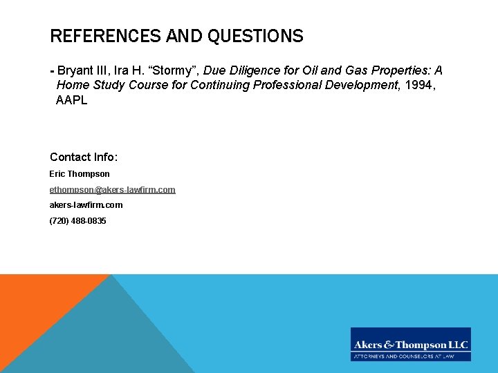 REFERENCES AND QUESTIONS - Bryant III, Ira H. “Stormy”, Due Diligence for Oil and