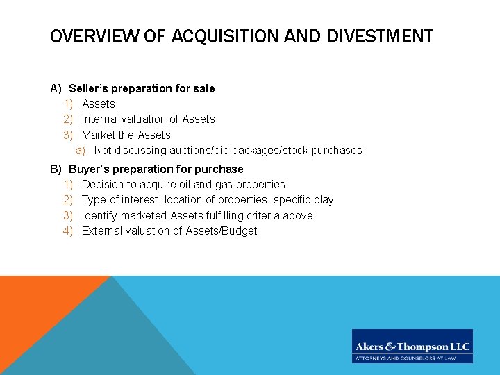 OVERVIEW OF ACQUISITION AND DIVESTMENT A) Seller’s preparation for sale 1) Assets 2) Internal