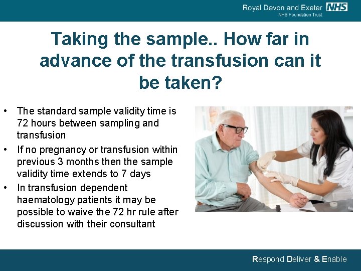 Taking the sample. . How far in advance of the transfusion can it be