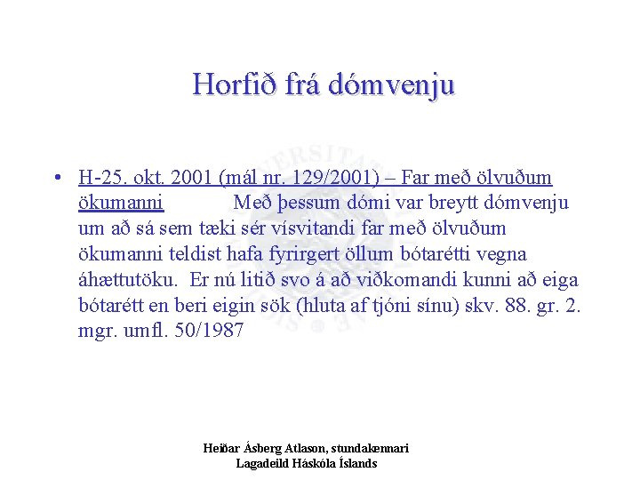 Horfið frá dómvenju • H-25. okt. 2001 (mál nr. 129/2001) – Far með ölvuðum