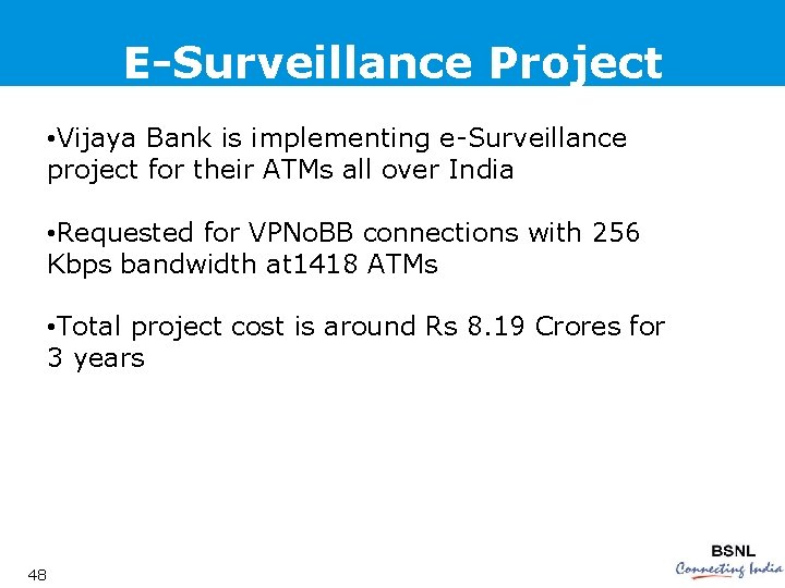 E-Surveillance Project • Vijaya Bank is implementing e-Surveillance project for their ATMs all over