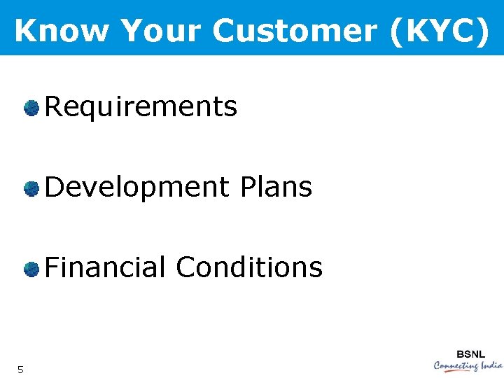 Know Your Customer (KYC) Requirements Development Plans Financial Conditions 5 