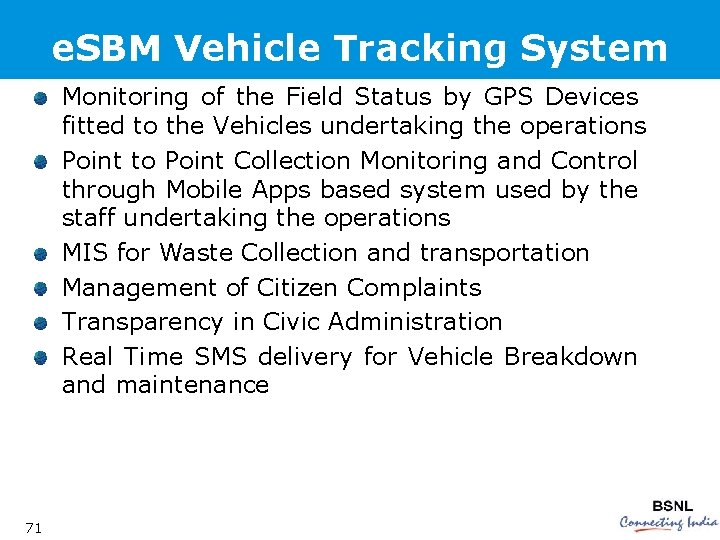 e. SBM Vehicle Tracking System Monitoring of the Field Status by GPS Devices fitted