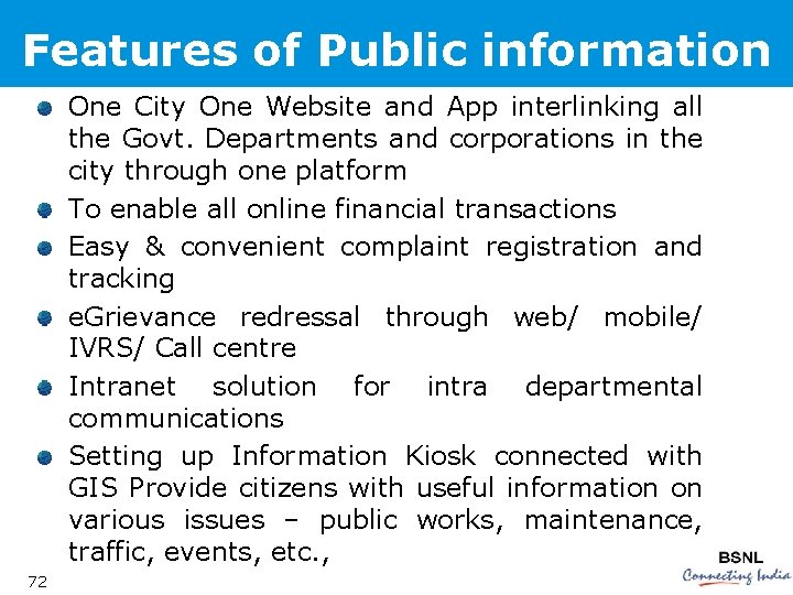 Features of Public information One City One Website and App interlinking all the Govt.