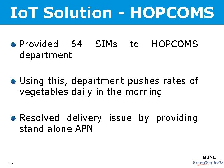 Io. T Solution - HOPCOMS Provided 64 department SIMs to HOPCOMS Using this, department