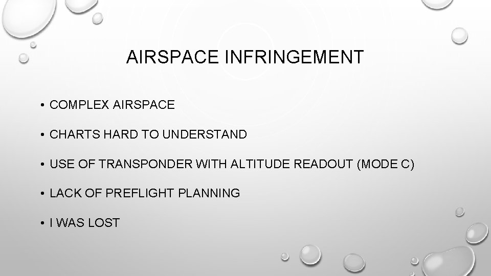 AIRSPACE INFRINGEMENT • COMPLEX AIRSPACE • CHARTS HARD TO UNDERSTAND • USE OF TRANSPONDER