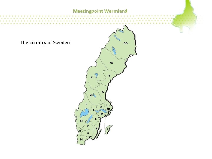 Meetingpoint Wermland The country of Sweden 