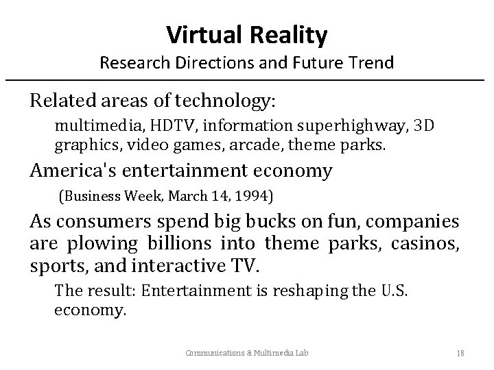Virtual Reality Research Directions and Future Trend Related areas of technology: multimedia, HDTV, information