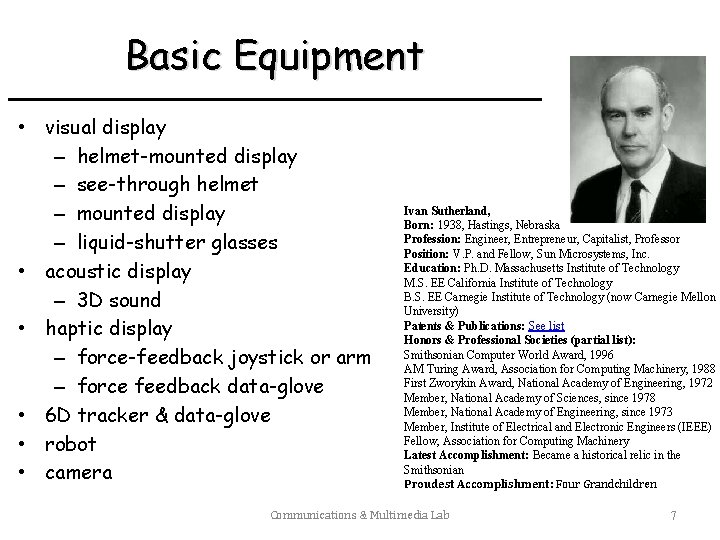 Basic Equipment • visual display – helmet-mounted display – see-through helmet – mounted display