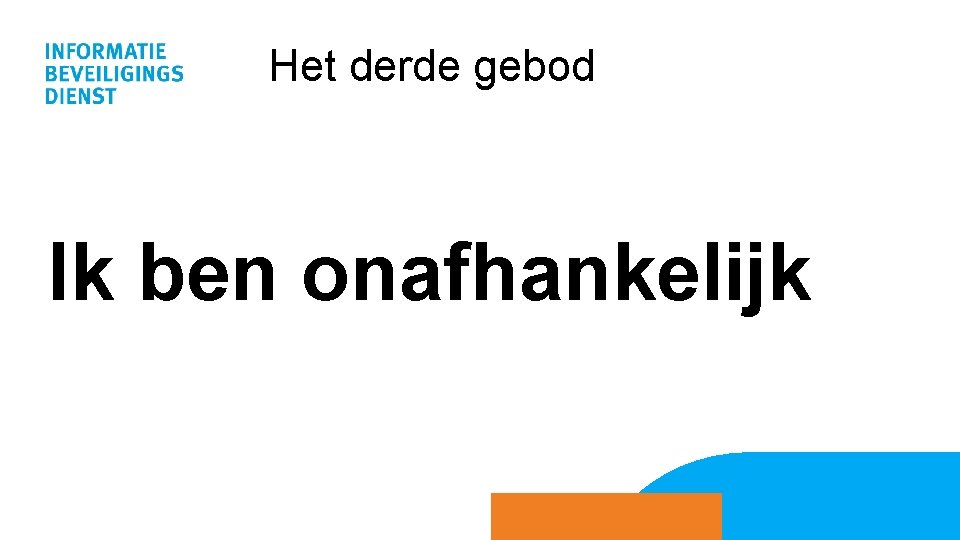 Het derde gebod Ik ben onafhankelijk 