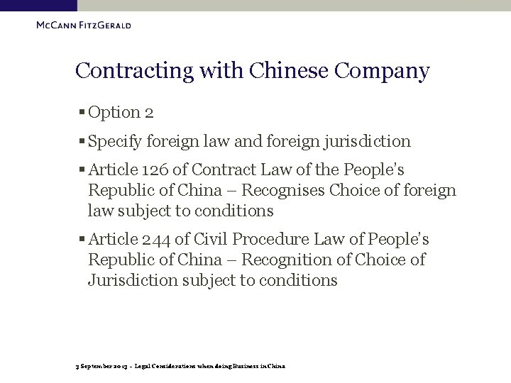 Contracting with Chinese Company § Option 2 § Specify foreign law and foreign jurisdiction