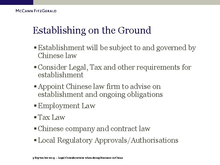 Establishing on the Ground § Establishment will be subject to and governed by Chinese