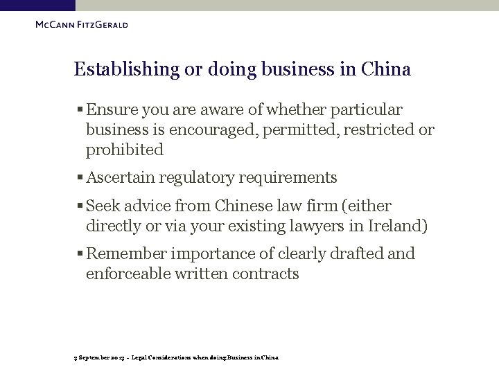 Establishing or doing business in China § Ensure you are aware of whether particular