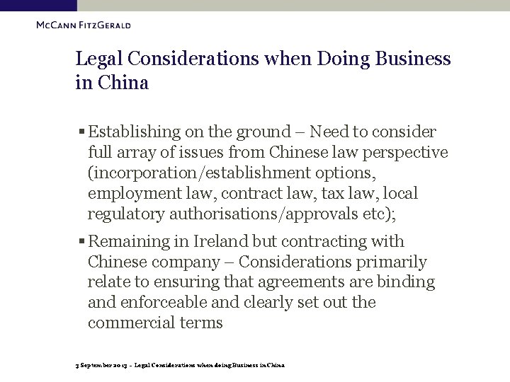 Legal Considerations when Doing Business in China § Establishing on the ground – Need