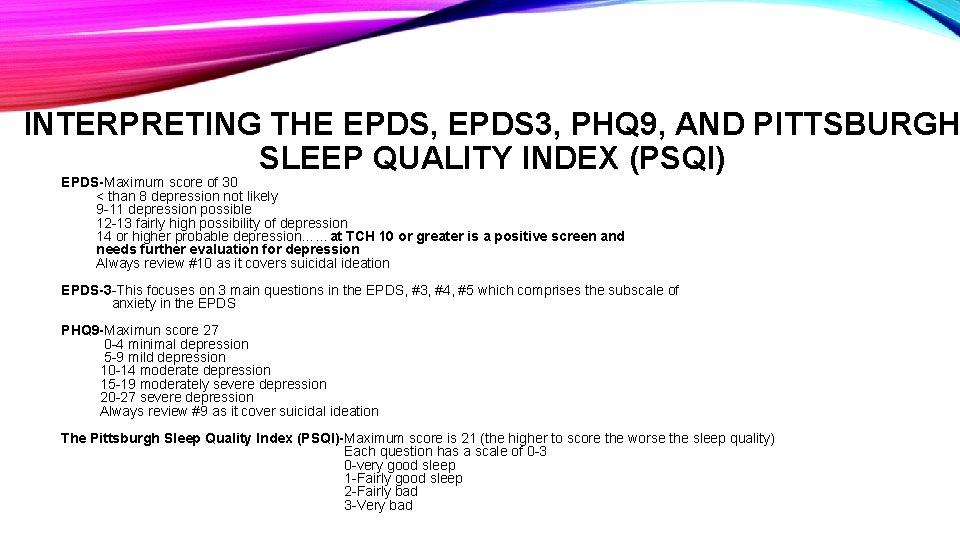 INTERPRETING THE EPDS, EPDS 3, PHQ 9, AND PITTSBURGH SLEEP QUALITY INDEX (PSQI) EPDS-Maximum