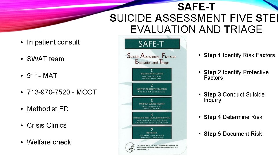 SAFE-T SUICIDE ASSESSMENT FIVE STEP EVALUATION AND TRIAGE • In patient consult • SWAT