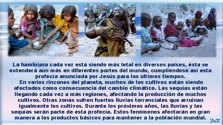 La hambruna cada vez está siendo más letal en diversos países, ésta se extenderá