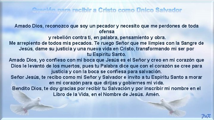 Amado Dios, reconozco que soy un pecador y necesito que me perdones de toda