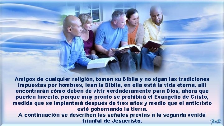 Amigos de cualquier religión, tomen su Biblia y no sigan las tradiciones impuestas por