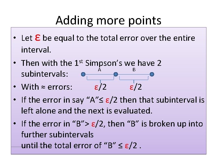 Adding more points • Let ε be equal to the total error over the