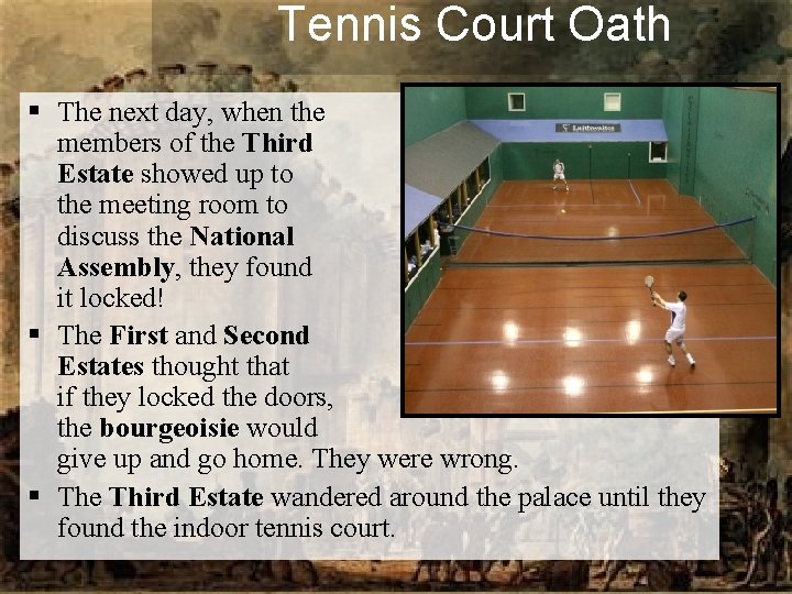 Tennis Court Oath § The next day, when the members of the Third Estate