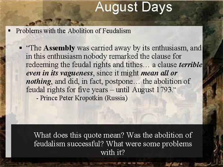 August Days § Problems with the Abolition of Feudalism § “The Assembly was carried