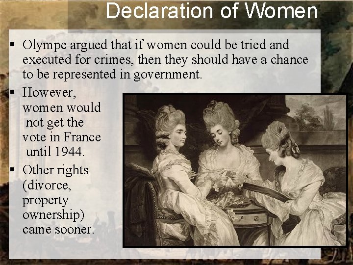 Declaration of Women § Olympe argued that if women could be tried and executed