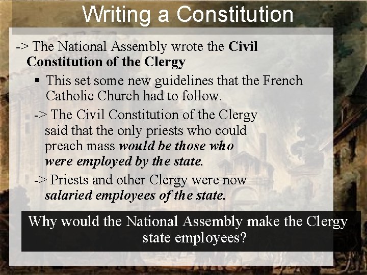 Writing a Constitution -> The National Assembly wrote the Civil Constitution of the Clergy