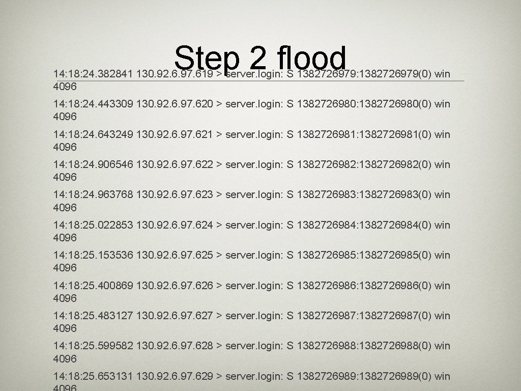 Step 2 flood 14: 18: 24. 382841 130. 92. 6. 97. 619 > server.
