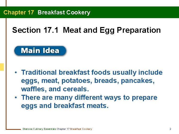 Chapter 17 Breakfast Cookery Section 17. 1 Meat and Egg Preparation • Traditional breakfast