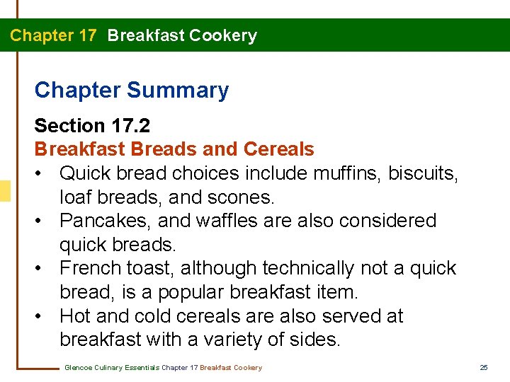 Chapter 17 Breakfast Cookery Chapter Summary Section 17. 2 Breakfast Breads and Cereals •