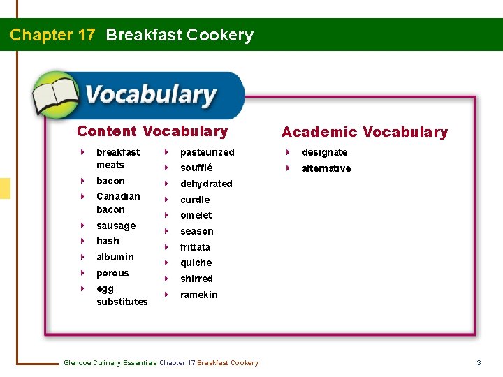 Chapter 17 Breakfast Cookery Content Vocabulary Academic Vocabulary breakfast meats pasteurized designate soufflé alternative