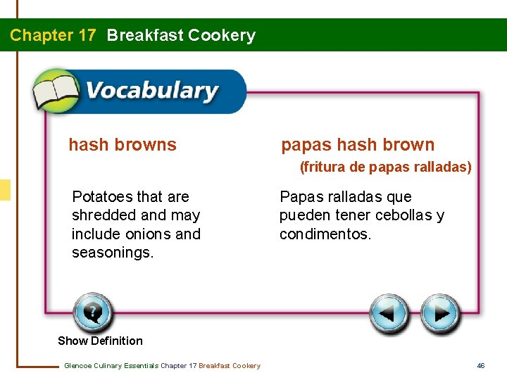 Chapter 17 Breakfast Cookery hash browns papas hash brown (fritura de papas ralladas) Potatoes