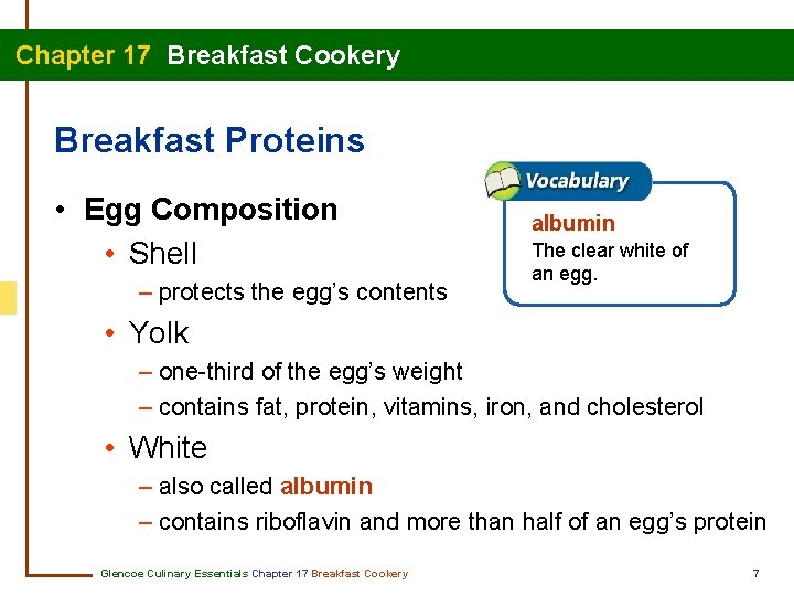 Chapter 17 Breakfast Cookery Breakfast Proteins • Egg Composition • Shell – protects the