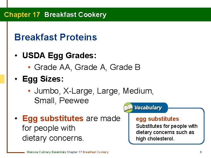 Chapter 17 Breakfast Cookery Breakfast Proteins • USDA Egg Grades: • Grade AA, Grade