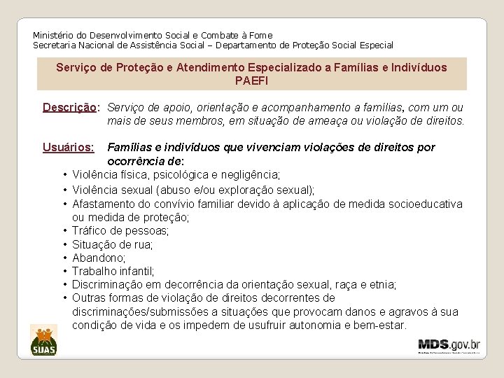 Ministério do Desenvolvimento Social e Combate à Fome Secretaria Nacional de Assistência Social –