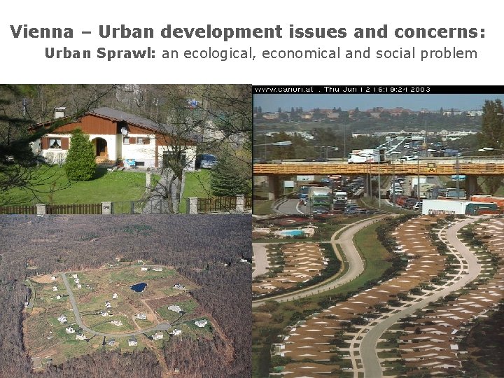 Vienna – Urban development issues and concerns: Urban Sprawl: an ecological, economical and social