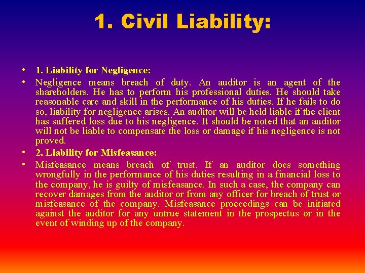 1. Civil Liability: • 1. Liability for Negligence: • Negligence means breach of duty.