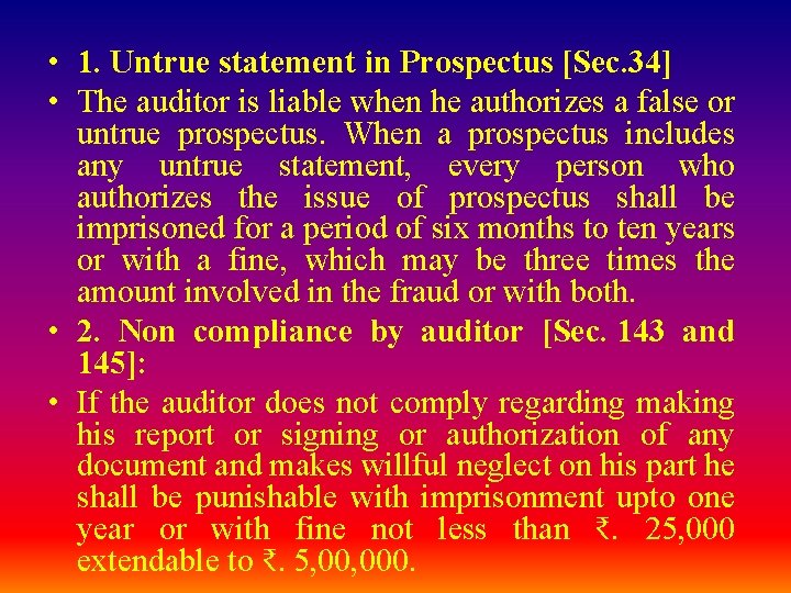  • 1. Untrue statement in Prospectus [Sec. 34] • The auditor is liable