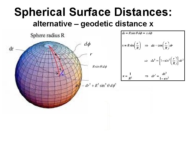 Spherical Surface Distances: alternative – geodetic distance x 