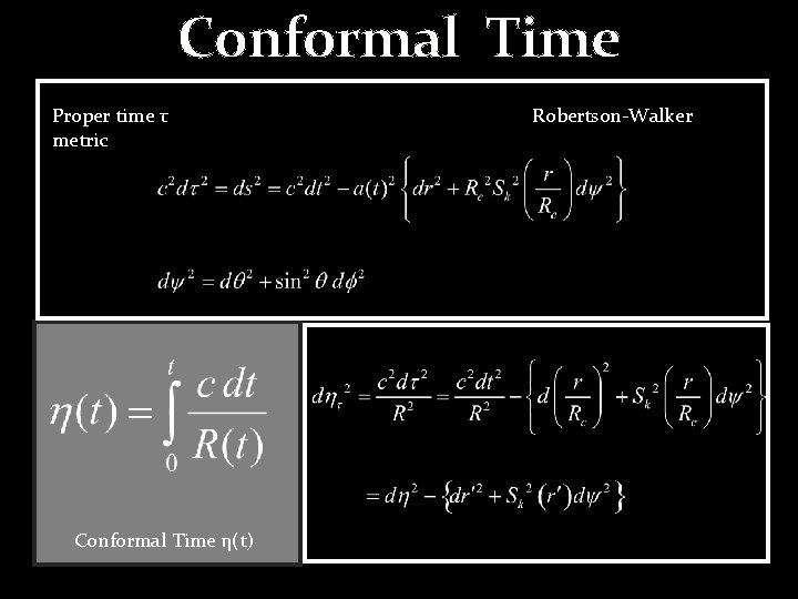 Conformal Time Proper time τ metric Conformal Time η(t) Robertson-Walker 