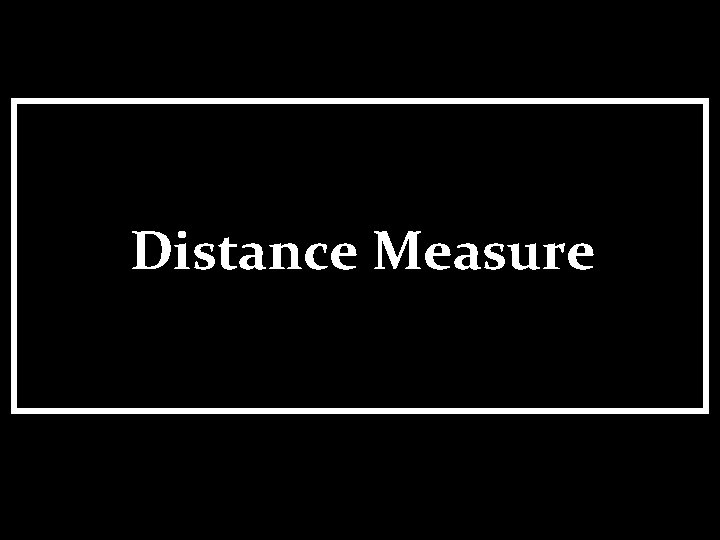 Distance Measure 