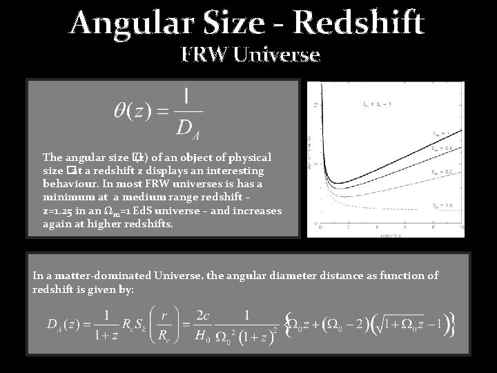Angular Size - Redshift FRW Universe The angular size � (z) of an object