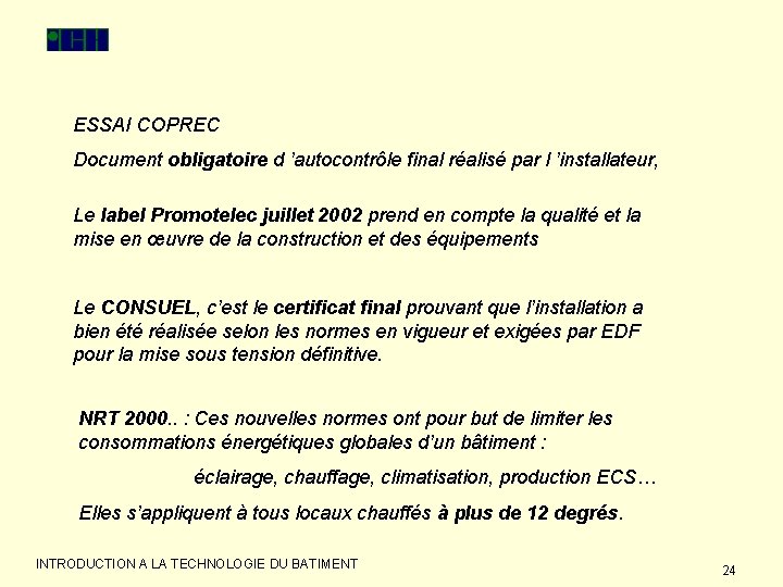 ESSAI COPREC Document obligatoire d ’autocontrôle final réalisé par l ’installateur, Le label Promotelec