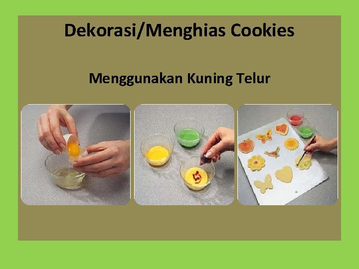 Dekorasi/Menghias Cookies Menggunakan Kuning Telur 