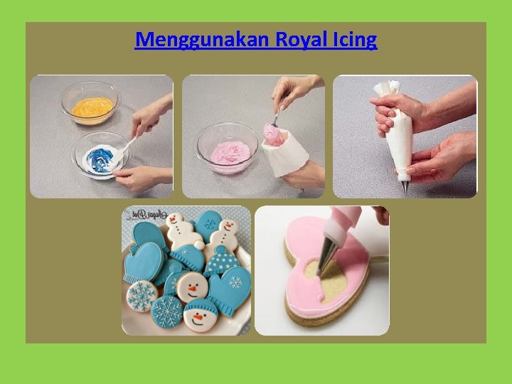 Menggunakan Royal Icing 